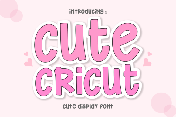 Cute Cricut: Crafting Joy with a Playful Display Font