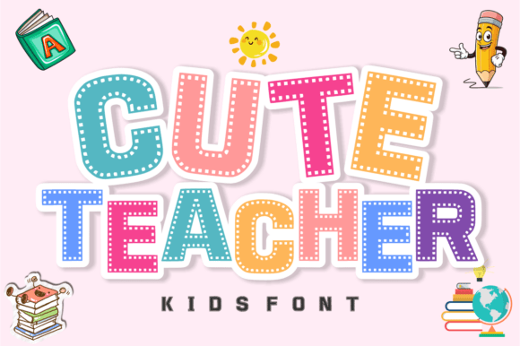 Cute Teacher: A Playful Display Font for Creative Projects