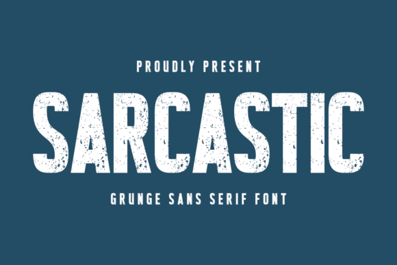 Sarcastic Font: Bold Grunge Sans Serif for Edgy Designs